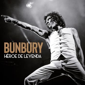 Bunbury - Héroe de leyenda (California Live!!!)