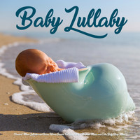 Baby Lullaby, Baby Sleep Music, Monarch Baby Lullaby Institute - Baby Lullaby: Classical Music Lullabies and Ocean Waves Sounds For Baby Sleep, Naptime Music and Calm Baby Sleep Music