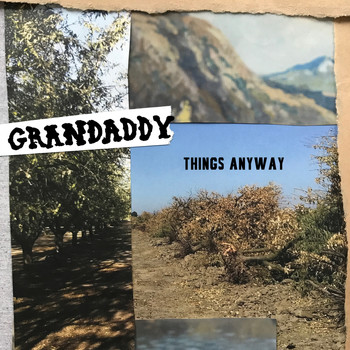 GRANDADDY - Things Anyway