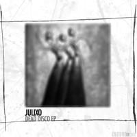 Julixo - Dead Disco (Explicit)