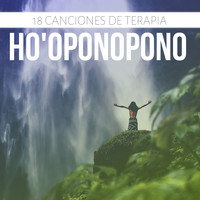 Armando Reposo - 18 Canciones de Terapia Ho'oponopono - Música New Age Meditar, Equilibrar y Sanar Cuerpo y Mente