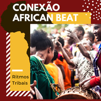 Sabor Africano - Conexão African Beat - Ritmos Tribais para Embalar uma Viagem ao Continente