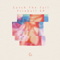 Catch The Tail - Fireball