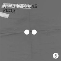 Velvet Oskar - Fung