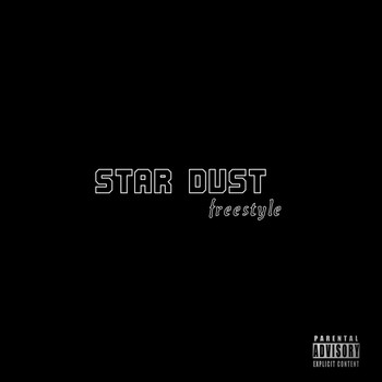 Stardust - Freestyle (Explicit)
