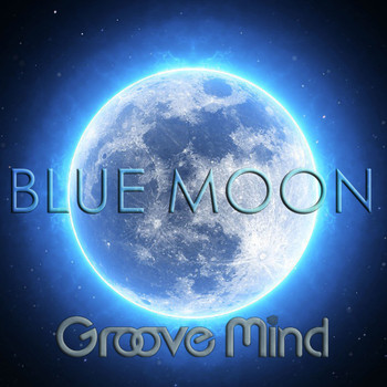 Groove Mind - Blue Moon