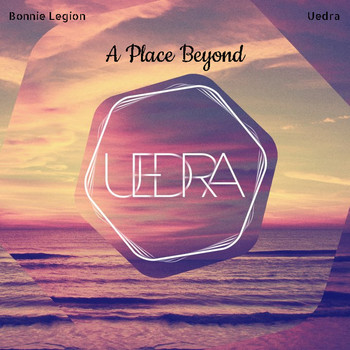 Bonnie Legion, Uedra - A Place Beyond