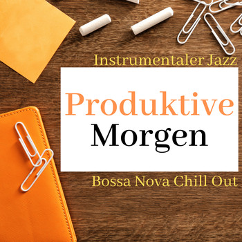Maria Harfe - Produktive Morgen - Instrumentaler Jazz und Bossa Nova Chill Out Hintergrundmusik für Studieren, Lesen, Arbeiten