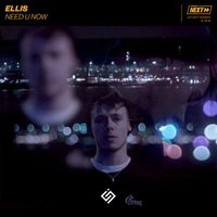 Ellis - Need U Now