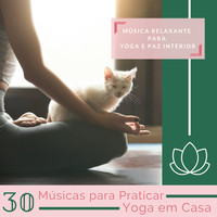 Rafaela Lindo - 30 Músicas para Praticar Yoga em Casa - Música Relaxante para Yoga e Paz Interior