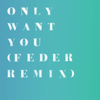 RITA ORA - Only Want You (Feder Remix)