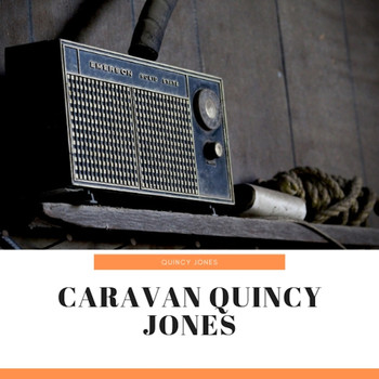 Quincy Jones - Caravan Quincy Jones