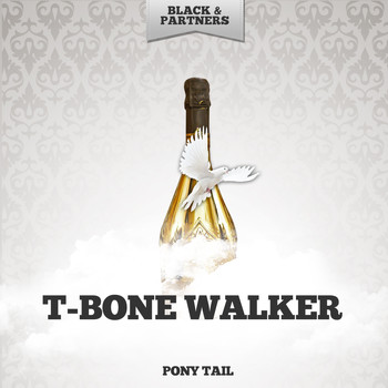 T-Bone Walker - Pony Tail