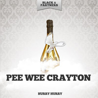 Pee Wee Crayton - Hurry Hurry