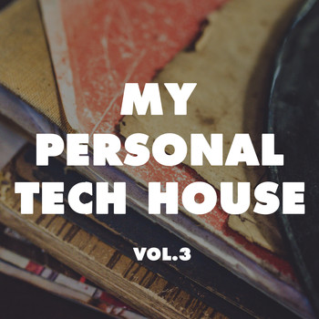 Various Artists - My Personal Tech House, Vol. 3