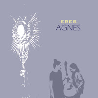 Agnes - Eres