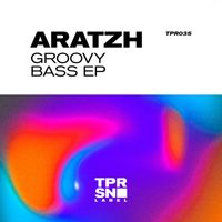 Aratzh - Groovy Bass EP