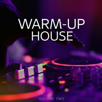 Various Artists - Warm-Up House, Vol. 2 (Let's Get This Party Started. Fantastic Selection Of Modern Progressive House Tunes)