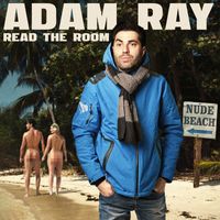 Adam Ray - Read The Room (Explicit)