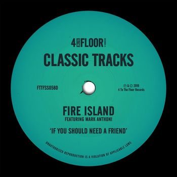 Fire Island - If You Should Need A Friend (feat. Mark Anthoni)