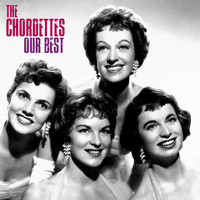 The Chordettes - Our Best (Remastered)