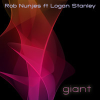 Rob Nunjes feat. Logan Stanley - Giant