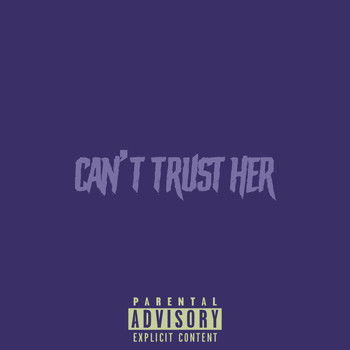 MistaTBeatz - Can't Trust Her (Explicit)