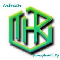 Axtrain - Monophonic EP