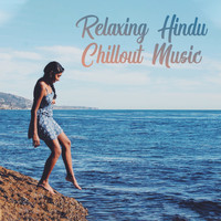 Cafe Ibiza - Relaxing Hindu Chillout Music - Indian Sounds to De-Stress, Moments of Rest, Laziness and Blissful Relaxation
