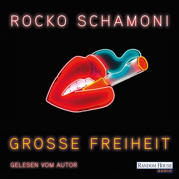 Rocko Schamoni - Große Freiheit (Ungekürzt)