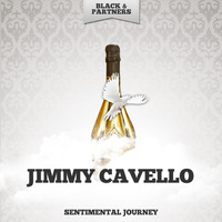 Jimmy Cavello - Sentimental Journey