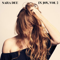 Sara Dee - In Joy, Vol. 2