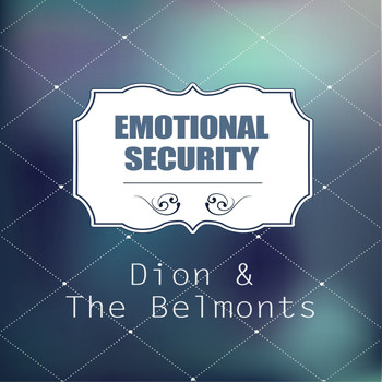 Dion & The Belmonts - Emotional Security