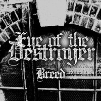 Eye of the Destroyer - Breed