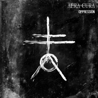 Aera Cura - Oppression (Explicit)