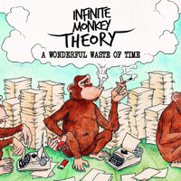 Infinite Monkey Theory - A Wonderful Waste of Time (Explicit)