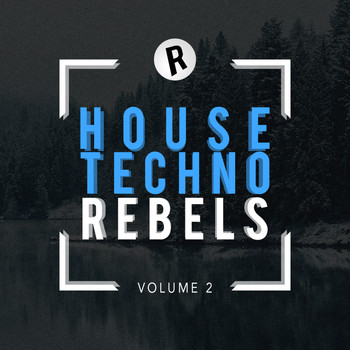 Various Artists - House & Techno Rebels, Vol. 2