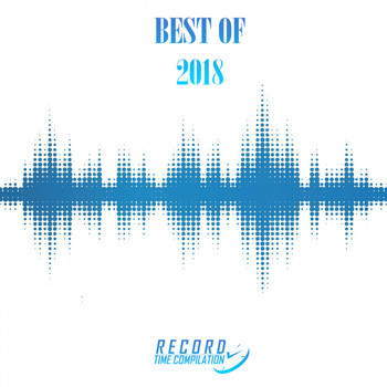 Various Artists - Record Time Compilation Best Of 2018 (Explicit)