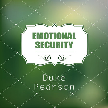 Duke Pearson - Emotional Security