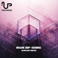 Organic Soup - Narwhal (Nuronix Remix)