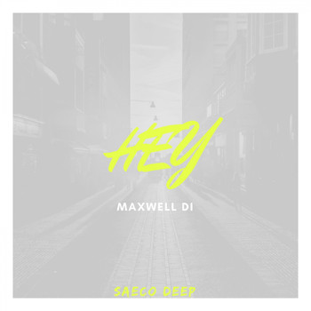 Maxwell Di - Hey
