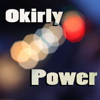 Okirly - Power
