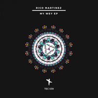 Rico Martinez - My Wey EP (Explicit)