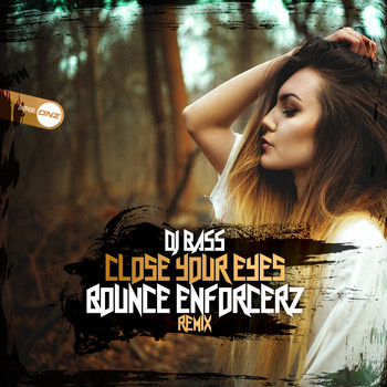 Dj Bass - Close Your Eyes (Bounce Enforcerz Remix)