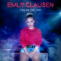 Emly Clausen - You're The One