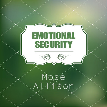 Mose Allison - Emotional Security