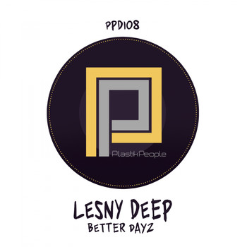 Lesny Deep - Better Dayz