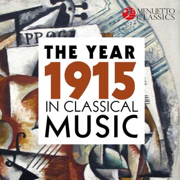 Various Artists - The Year 1915 in Classical Music
