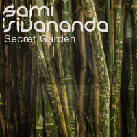 Sami Sivananda - Secret Garden