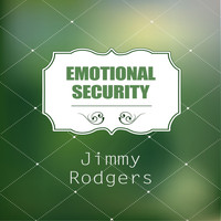 Jimmy Rodgers - Emotional Security